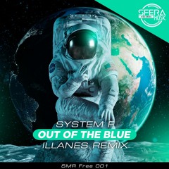 System F - Out Of The Blue (Illanes Breaks Edit)
