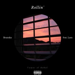 Rollin' (feat. Lara) [Prod. by Will Phillips]