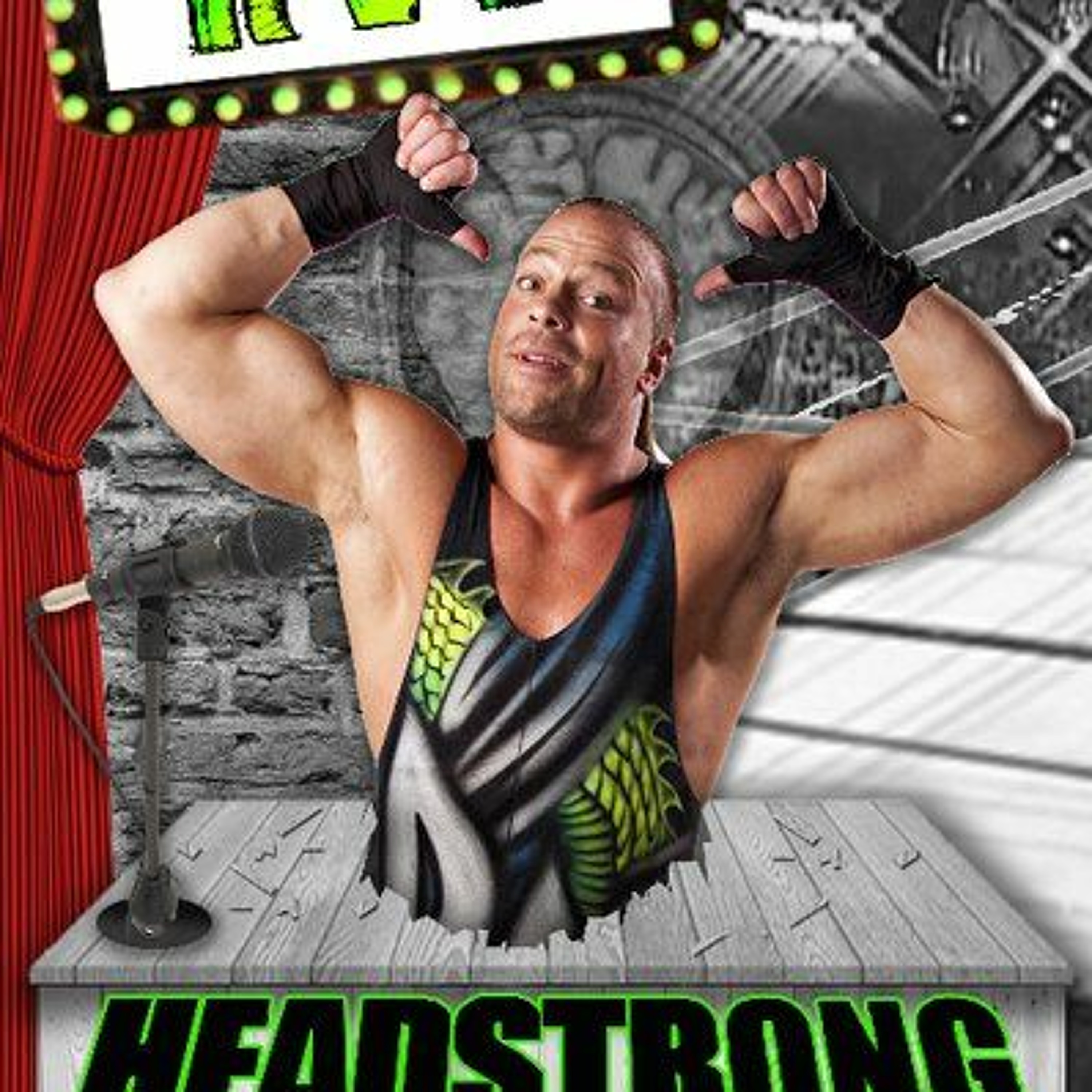 Episode 43 - Rob Van Dam, RVD (Pro Wrestling Champion, 'Headstrong' Producer & subject) Image