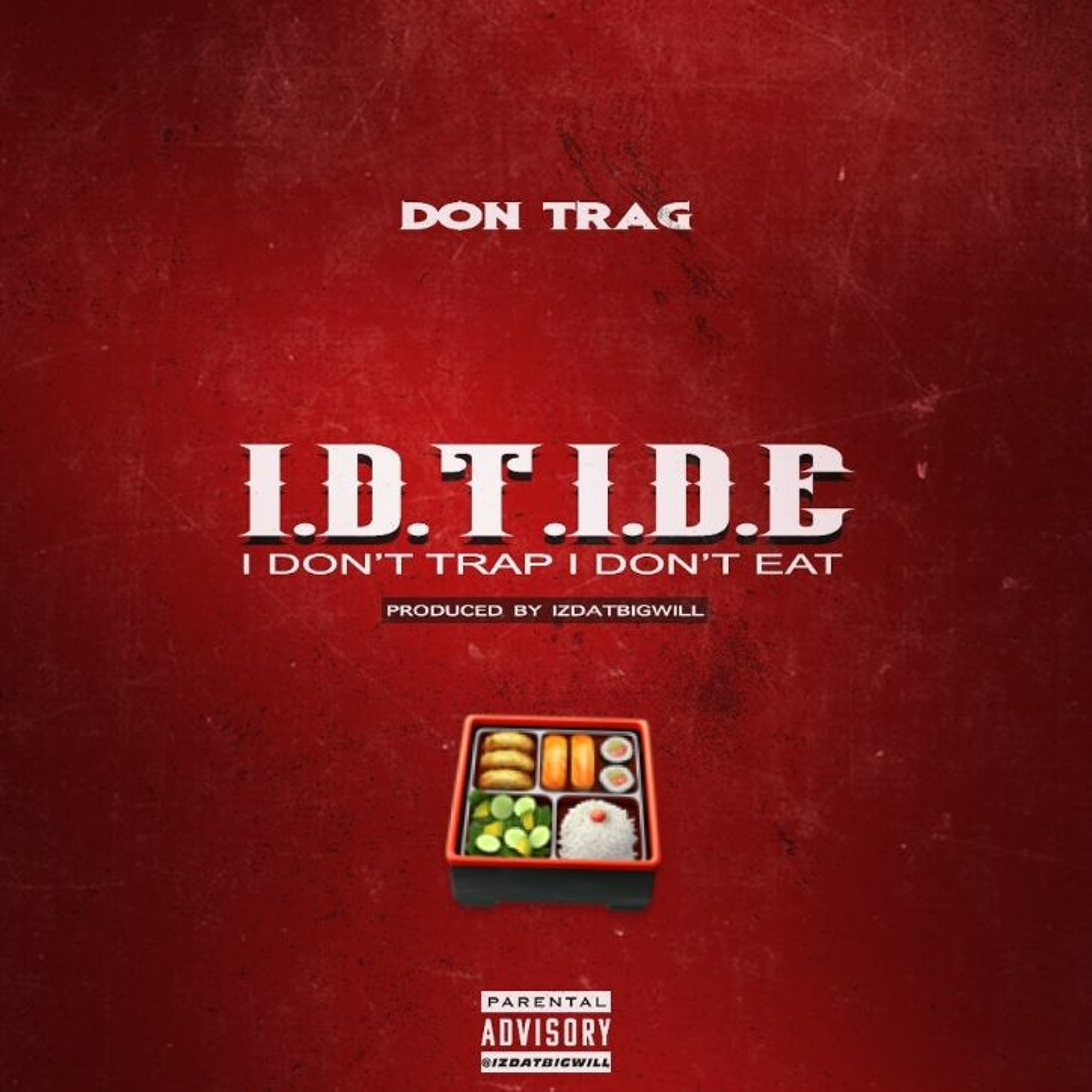 I.D.T.I.D.E (Prod. By IzDatBigWill) episode artwork