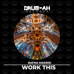 Rafha Madrid - Work This (Original Mix)