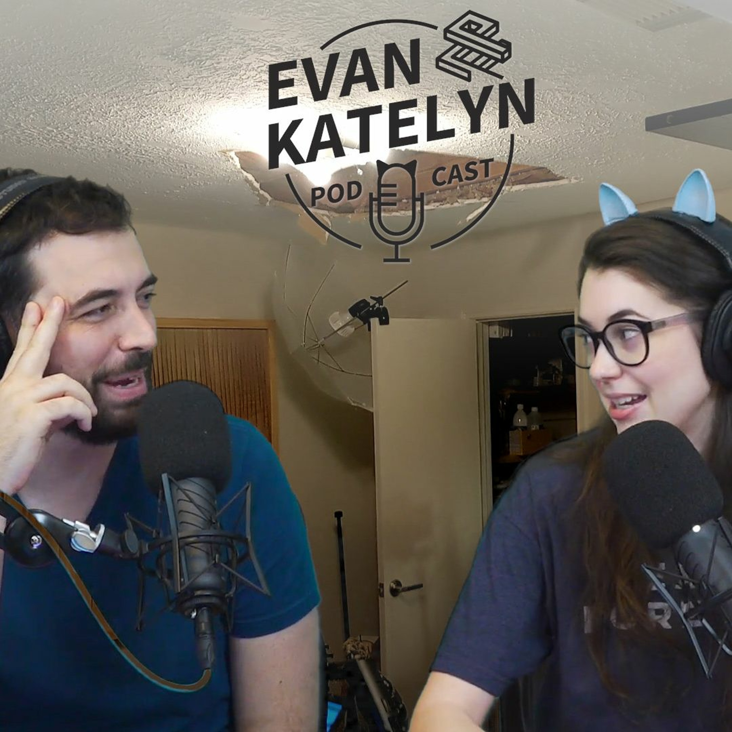 Evan and Katelyn Podcast