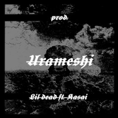 Urameshi (prod. lildead ft. Kasai)