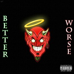 Better and Worse