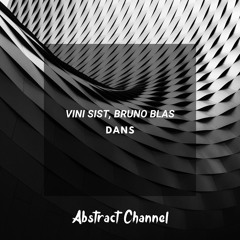 Vini Sist, Bruno Blas - Dans