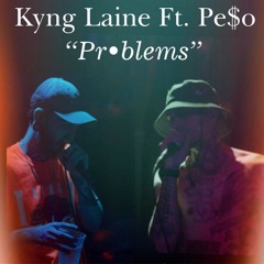 Pr•blems Ft. Pe$o