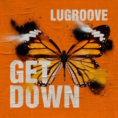 LuGroove - Get Down (Extended)