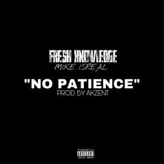 No Patience Ft Mike Isreal