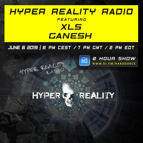 Hyper Reality Radio 108 – feat. XLS & Ganesh