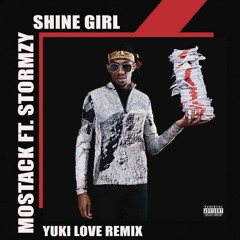 MoStack - Shine Girl ft. Stormzy (DJ YUKI Remix)