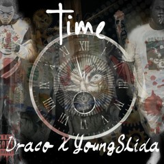 Draco x YoungSlida - Time