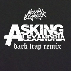 Asking Alexandria - The Final Episode (Abyssal Behaviour Remix)