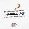 Ed Sheeran X Honorebel Ft Chance The Rapper X Pnb Rock Cross Me Reggae Remix By Dj Codeman Mp3