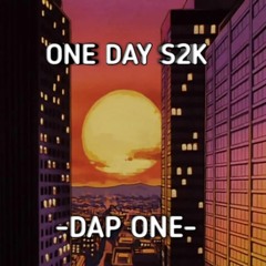 ONE DAY S2K - DAP ONE -