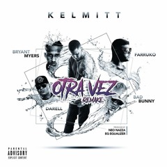 Otra Vez - Kelmitt (feat. Darell, Bryant Myers, Farruko y Bad Bunny)