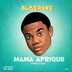 Blaqrose - Mama Afrique