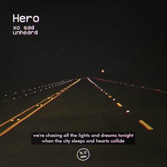 xo sad & unheard - hero (DUMSK Remix)