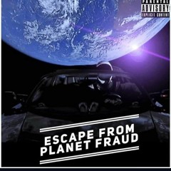 Escape From Planet Fraud