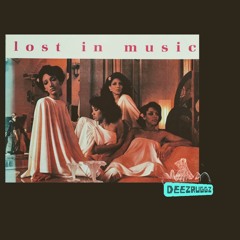 Lost In Music - Sister Sledge -  DeezRuggz Remix