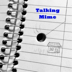 Talking Mime
