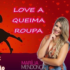 DJMASCARA Fat Marília Mendonça - Love A Queima Roupa ( Remix Pancadão 2019 )