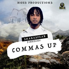 Shakespear D-Dondadda- Commas Up [Biggs productions]