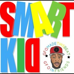 SMART KID PRODUCE BY GFOMADETHISBEAT