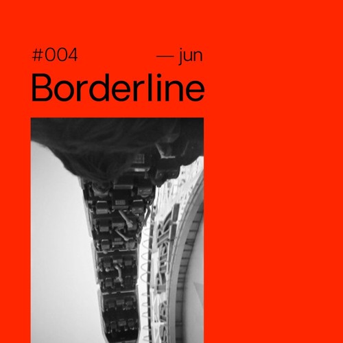 Boderline #004 At Saturo Sounds (Jun 2019)
