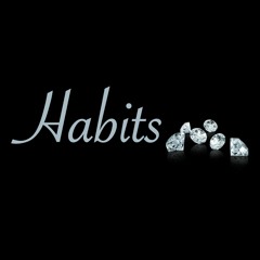 Habits