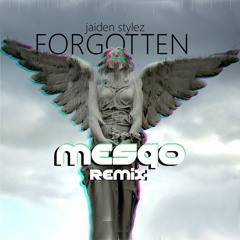 Jaiden Stylez - Forgotten (Mesqo Remix)