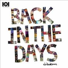 NICKODEMUS 101 BACK IN THE DAYS MIX 2014