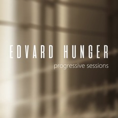 Progressive Sessions by Edvard Hunger - 09.06.19