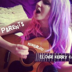 Parents - YUNGBLUD - Eloise Kerry Cover