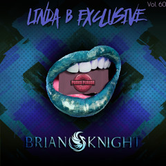 Linda B Exclusive Vol. 60 - Brian Knight