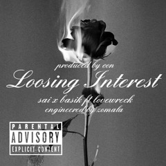 "Losing Interest" Sai X Basik ft. Lovewreck (produced by Con)