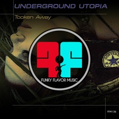 Underground Utopia - Tooken Away FFM136