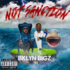 Not Sanction ft Lowrenzo