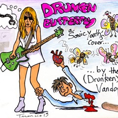 Drunken Butterfly - the Vandoperians (SONIC YOUTH COVER)
