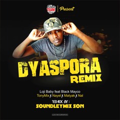 Loji-Baby Diaspora Remixx black mayko Tradisyon