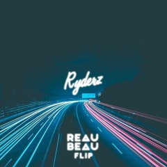 Rhyderz (ReauBeau Flip)