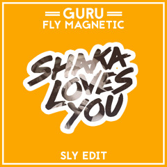 Guru - Fly Magnetic (SLY Edit)