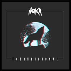 Neika - Incondicional