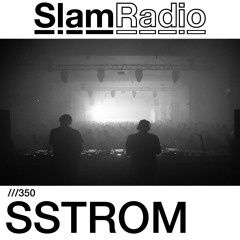 #SlamRadio - 350 - SSTROM