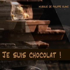 je suis chocolat (soundtrack by philippe blanc)