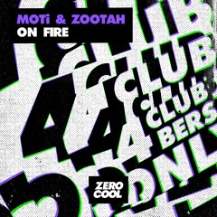 MOTi & ZOOTAH - On Fire (Extended Mix)