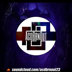 AcdBrnOut - STFU