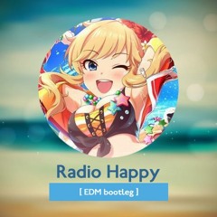 Radio Happy (EDM bootleg)