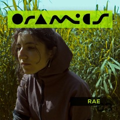 ORAMICS 063: Rae