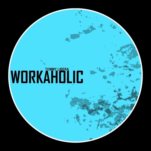 Tommy Libera - Workaholic (Ochs & Klick Remix)