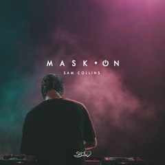 MASK•ON BY SAM COLLINS | MASHUP PACK 1